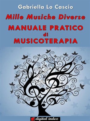 cover image of Mille musiche diverse--Manuale pratico di Musicoterapia